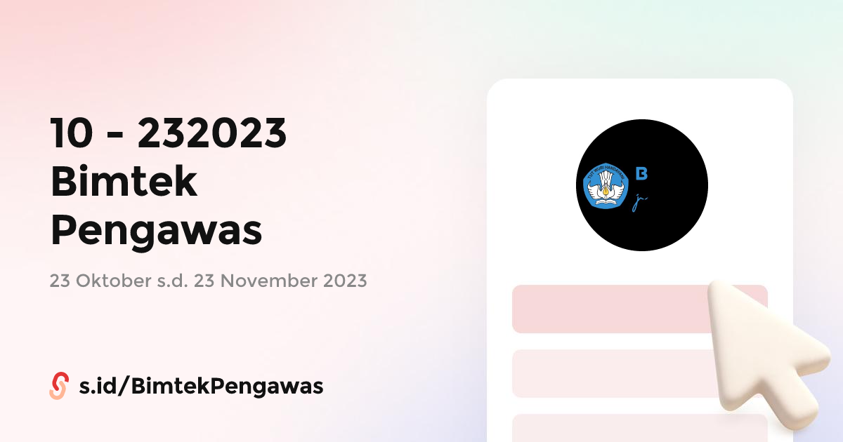 10 - 232023 Bimtek Pengawas
