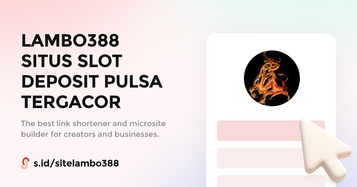 LAMBO388 SITUS SLOT DEPOSIT PULSA TERGACOR